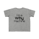 "I'm a Why Machine!" Jersey Tee